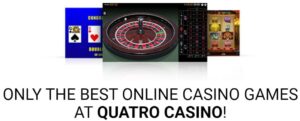 Quatro Casino games