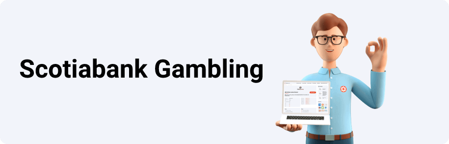 Scotiabank’s Gambling