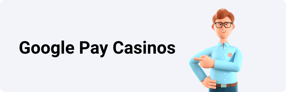 Google Pay Casinos