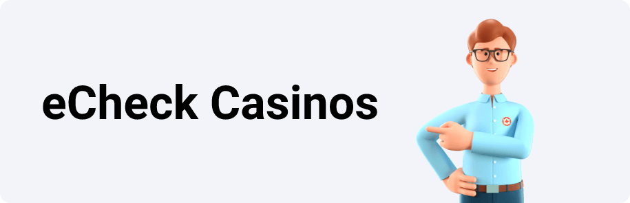 eCheck Casinos