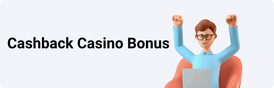 Cashback Casino Bonus