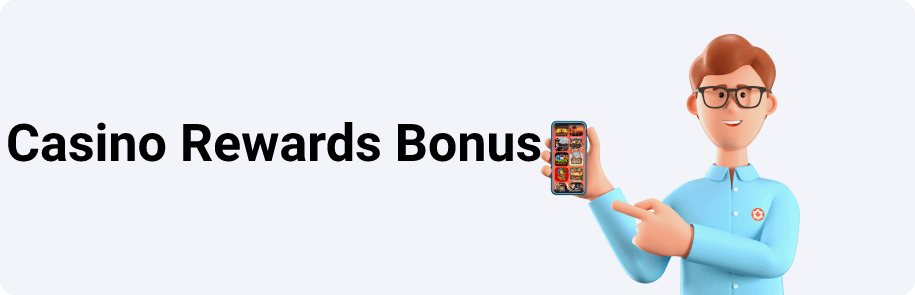  Casino Rewards Bonus