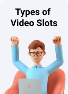 Types of Video Slots
