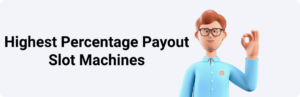 Highest Percentage Payout Slot Machines