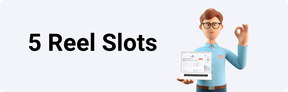 5 Reel Slots