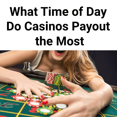 What day do casinos payout the most?, Do 5 dollar slots pay better?